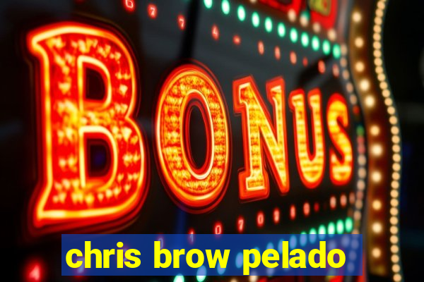 chris brow pelado